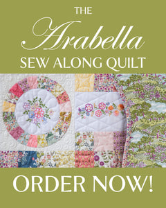 The Arabella Sew Along Quilt Kit~ 2025